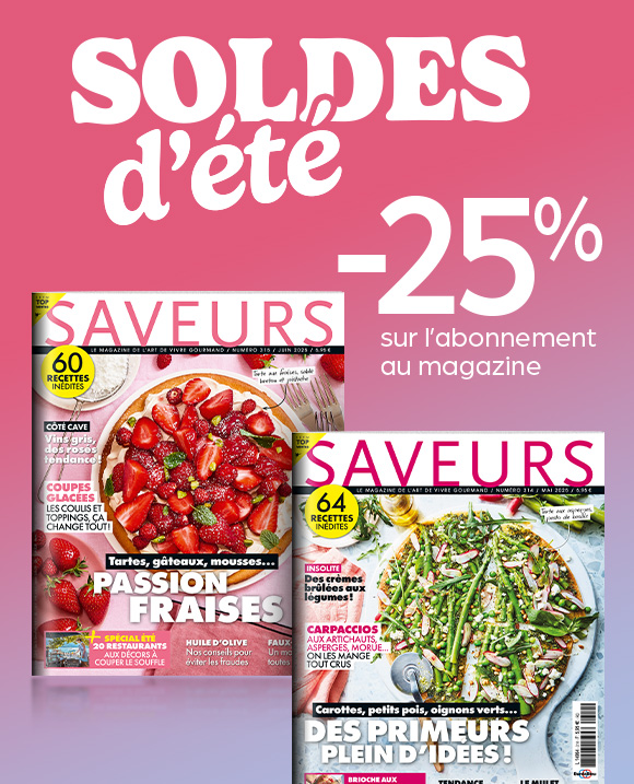 Couverture du magazine Saveurs - Abonnement papier 1 an - Soldes -été - 2025 (44,90€)