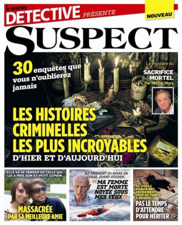 Couverture du magazine Suspect n°7 : Les histoires criminelles les plus incroyables d'hier et d'aujourd'hui