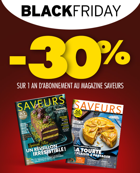 Couverture du magazine Saveurs - Abonnement papier 1 an - Black Friday - 2025 (41,90€)